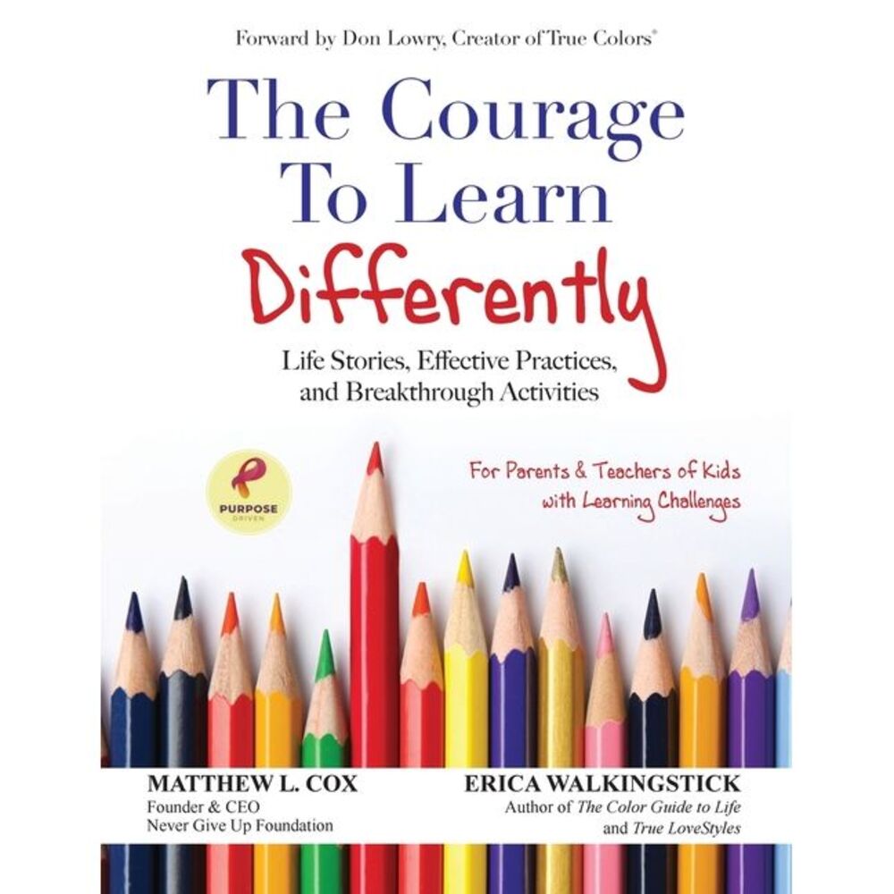 The Courage to Learn Differently: Life Stories, Effective Practices, Breakthroug